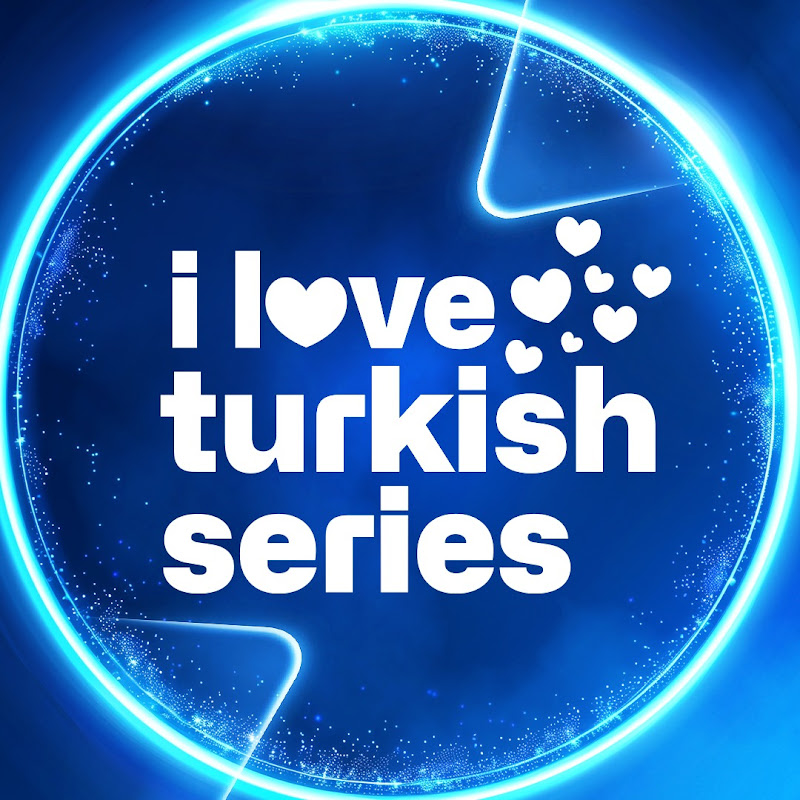 I Love Turkish Series