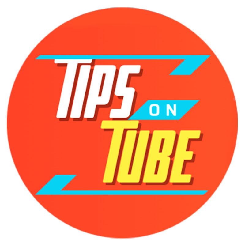 Tips On Tube