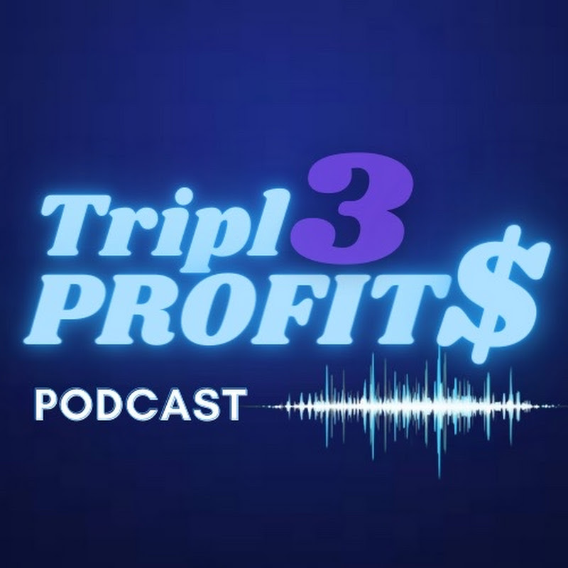 Triple PROFITS Podcast