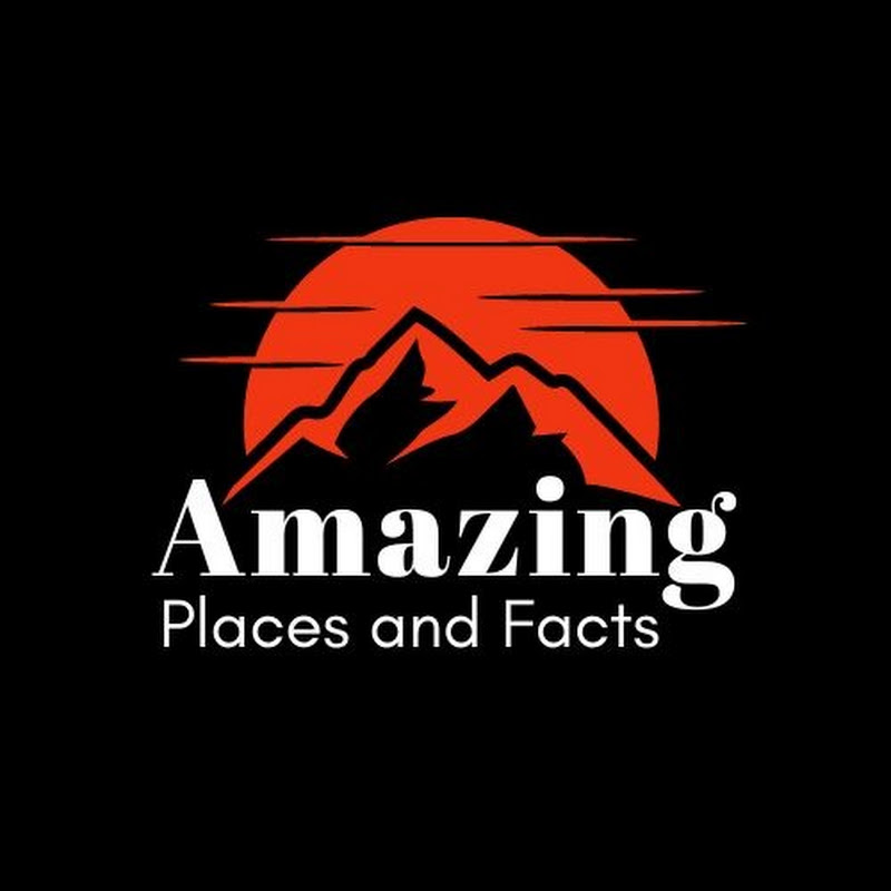 Amazing Places and Facts