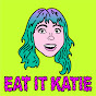 Eat It Katie