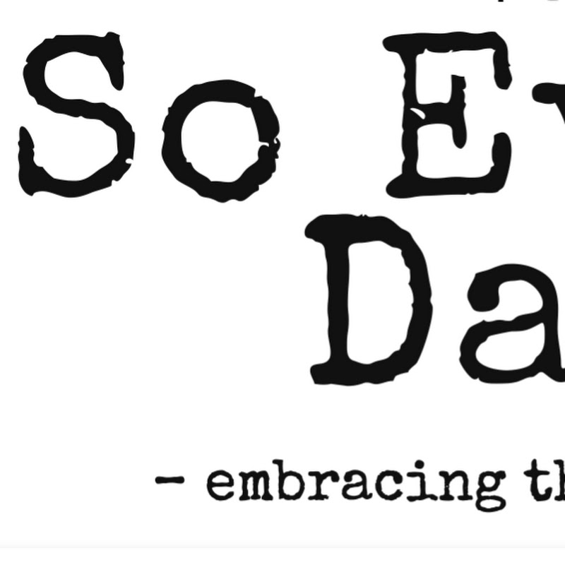 So Every Day