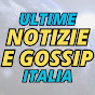 Ultime Notizie e Gossip Italia