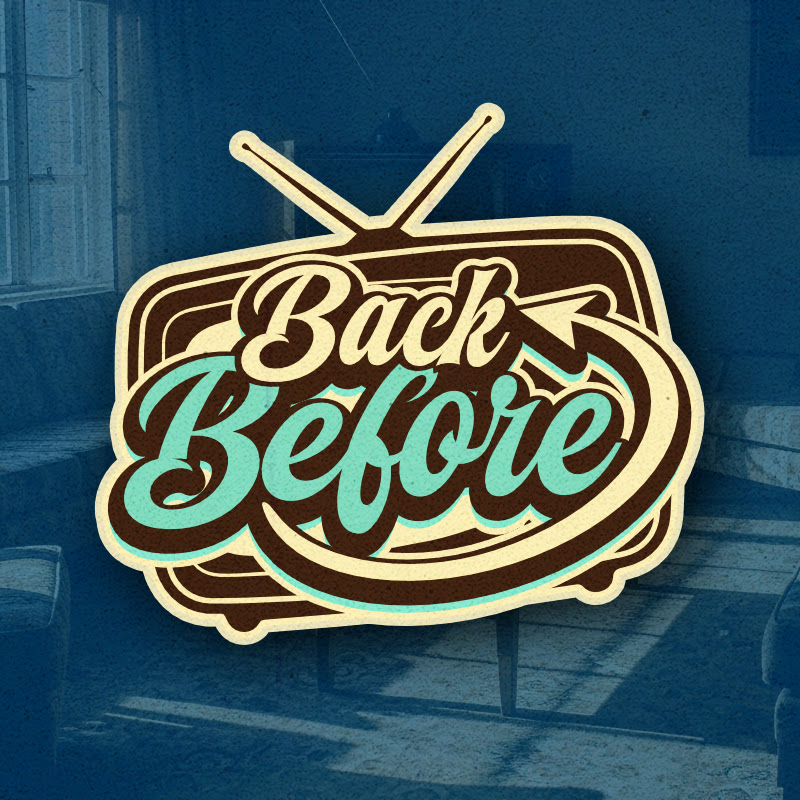 Back Before