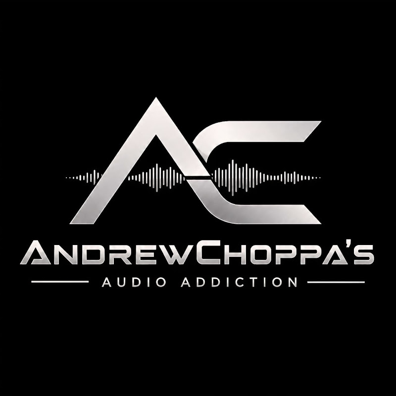 AndrewChoppa's Audio Addiction