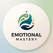 Emotional Mastery