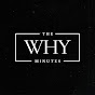 The Why Minutes 