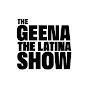 The Geena The Latina Show