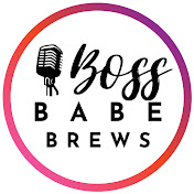 Boss Babe Brews Podcast