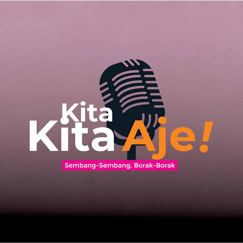 Kita Kita Aje! Podcast cover art