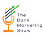 The Bank Marketing Show logo