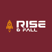 Rise & Fall