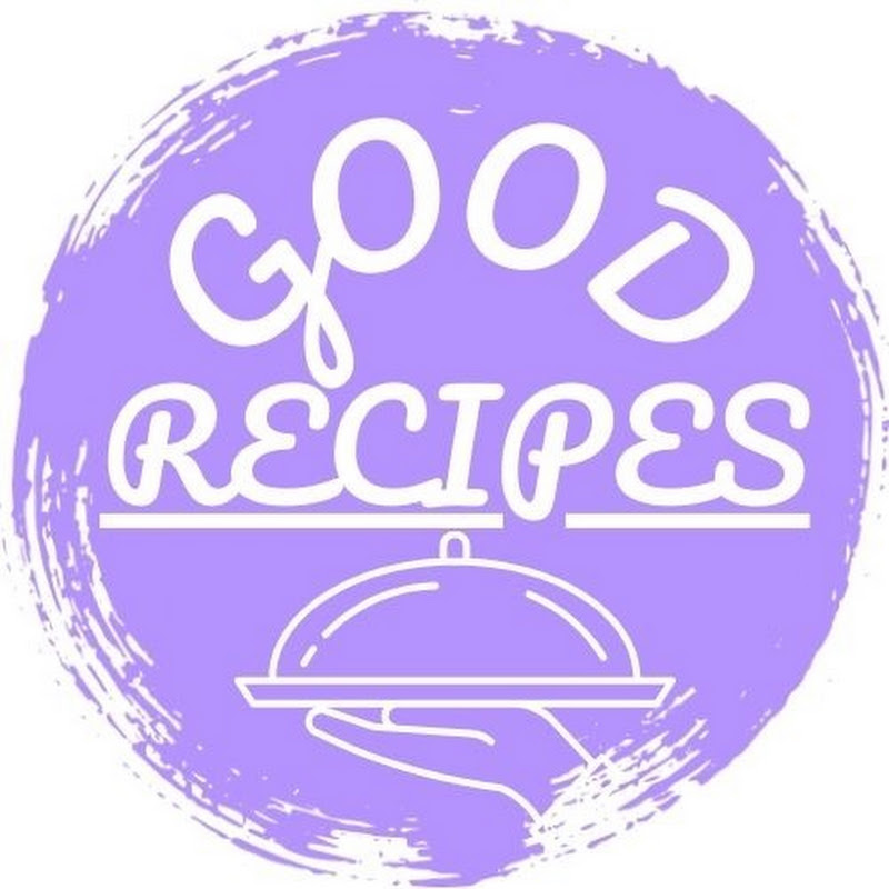 Good RECIPES
