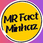 Mr Fact Minhaz