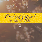 The Read and Reflect on the Bible Podcast