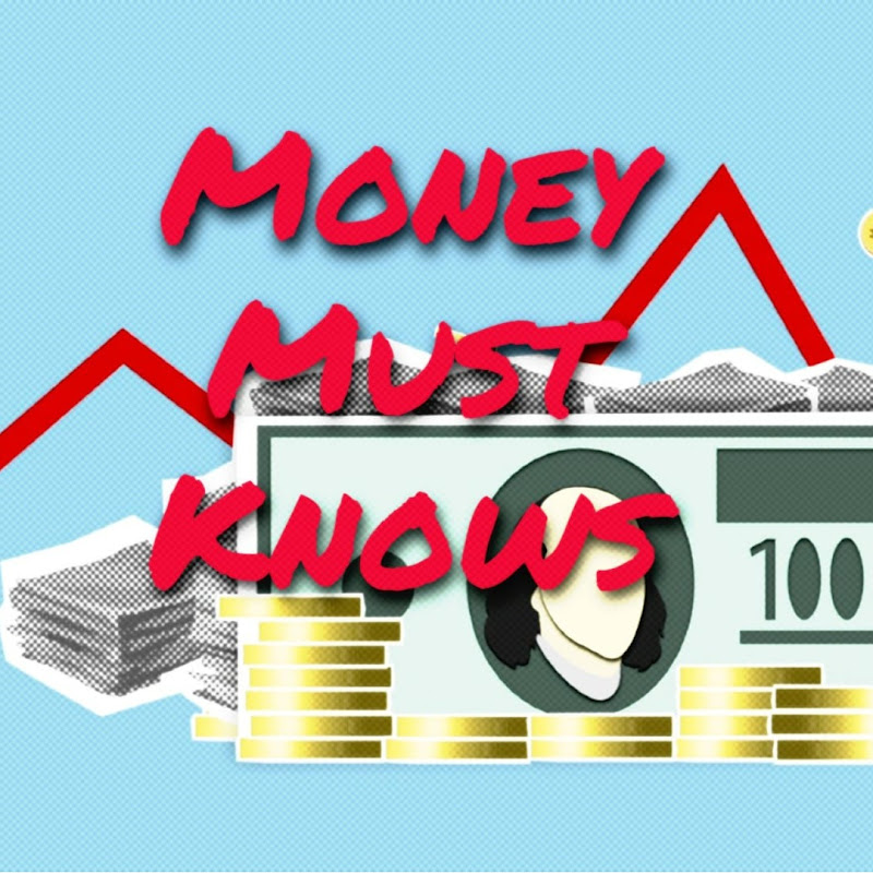 Money Must Knows