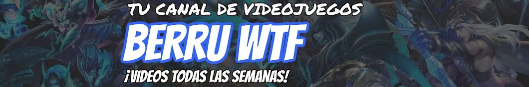 Berru WTF - Tu canal de videojuegos YouTube channel avatar