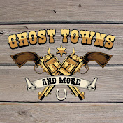 Ghost Towns and More