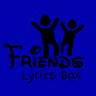 Friends Lyrics Box logo