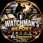 THE WATCHMAN'S REPORT