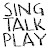 Sing Talk Play