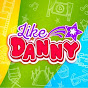 Like Danny - @likedanny - Youtube