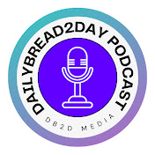 DailyBread2Day Podcast 