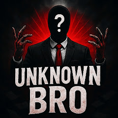 Unknown Bro.