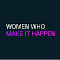 Women Who Make It Happen 
