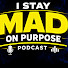 pcHyY0xunLg-channel-avatar-I STAY MAD ON PURPOSE Podcast