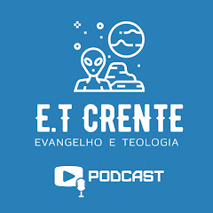E.T Crente Podcast