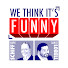 7FmmDigEJHM-channel-avatar-We Think It's Funny Podcast
