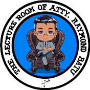 The Lecture Room of Atty. Raymond Batu