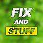 Fix and Stuff