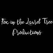 Fox in the Laurel Tree Productions