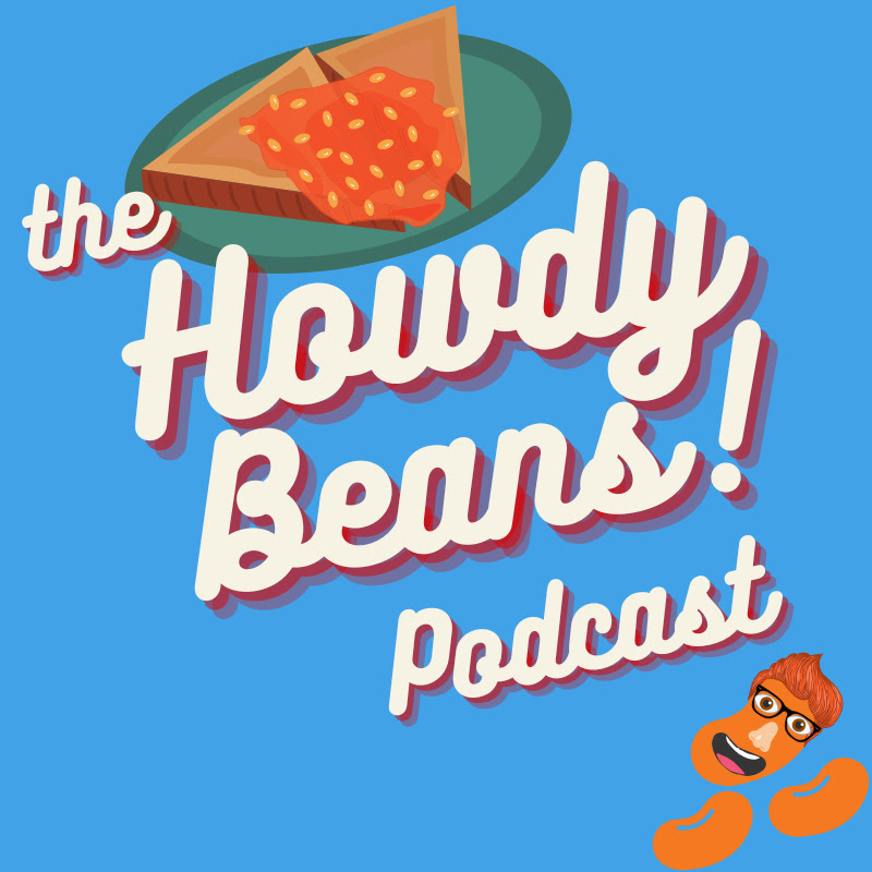 The HowdyBeans Podcast!