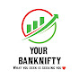 Your Bank Nifty