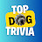 Top Dog Trivia