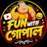 uj19tzLur4M-channel-avatar-Fun with gopal bhar