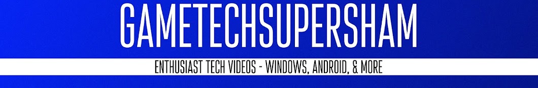 GameTechSuperSham رمز قناة اليوتيوب