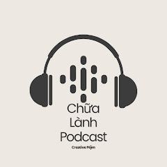 Chữa Lành Podcast 