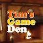 Tim's Game Den