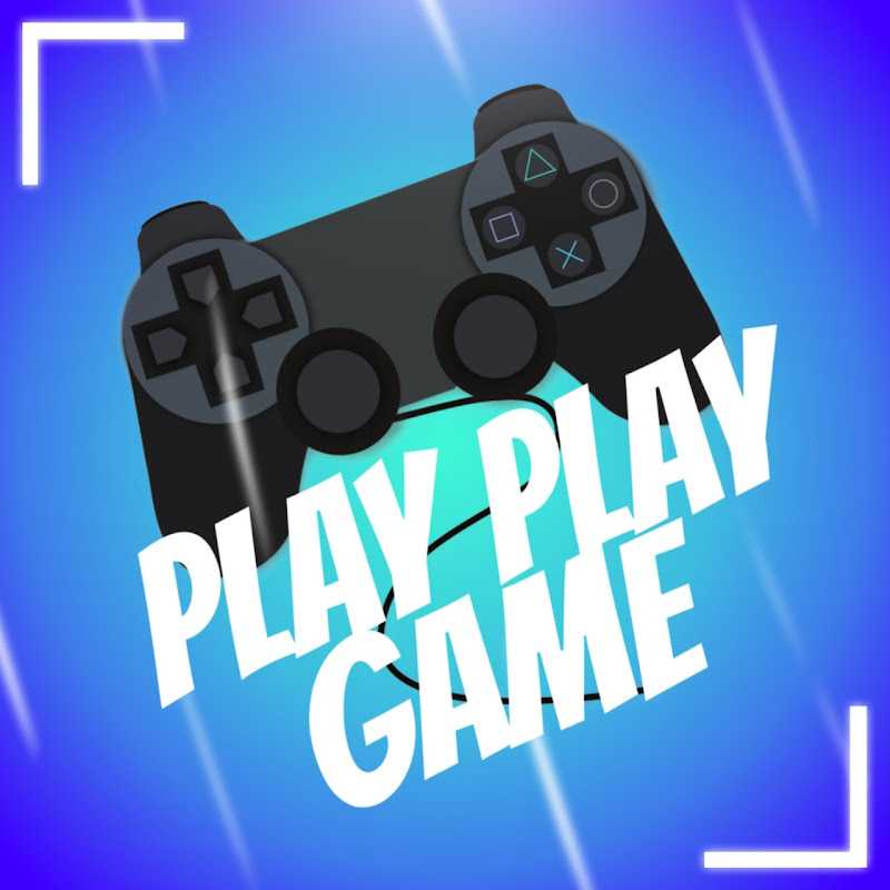 PLAY PLAY GAME