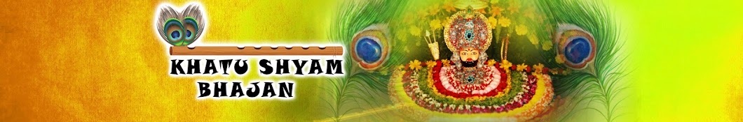Khatu Shyam Bhajan YouTube channel avatar
