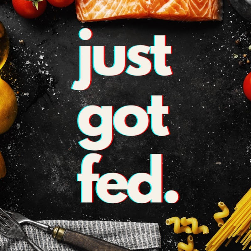 Just Got Fed