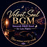 BJ5VPMLPCWc-channel-avatar-Velvet Soul BGM