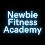 Newbie Fitness Academy