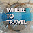Where To Travel