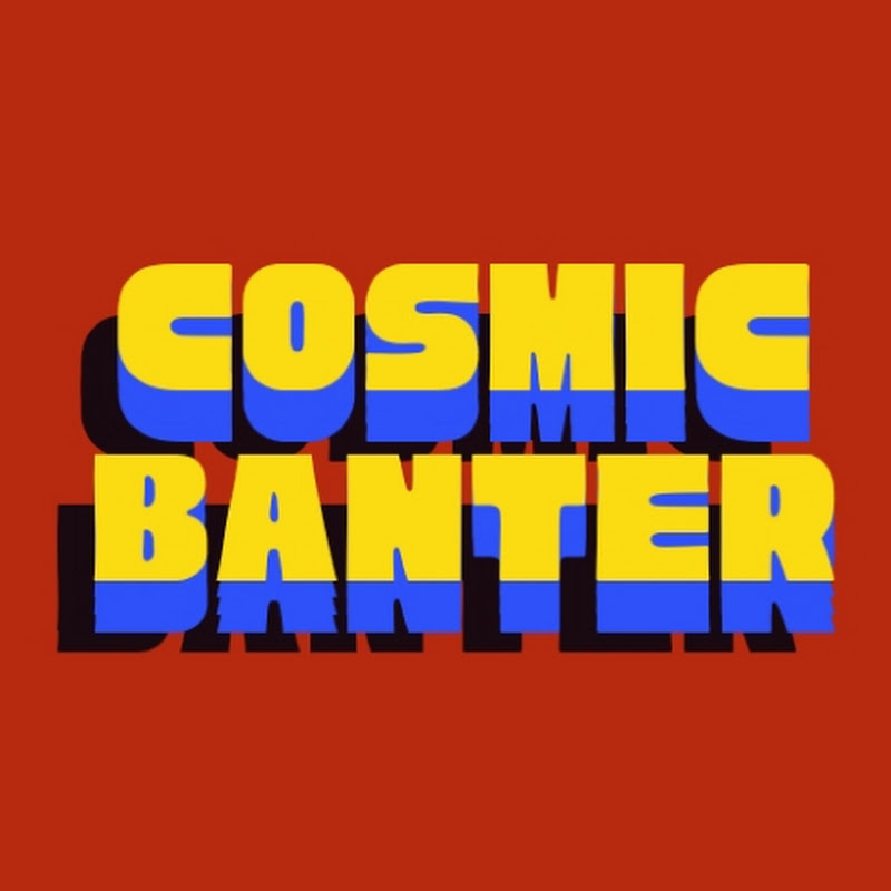 Cosmic Banter