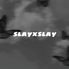 slayXslay